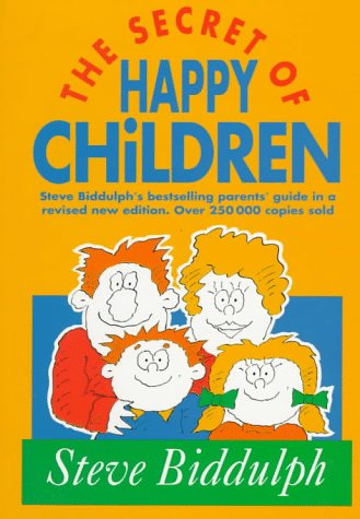 Secrets of Happy Children: A Guide for Parents