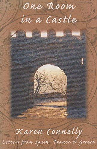 One Room in a Castle: Letters and Stories from Spain, France and