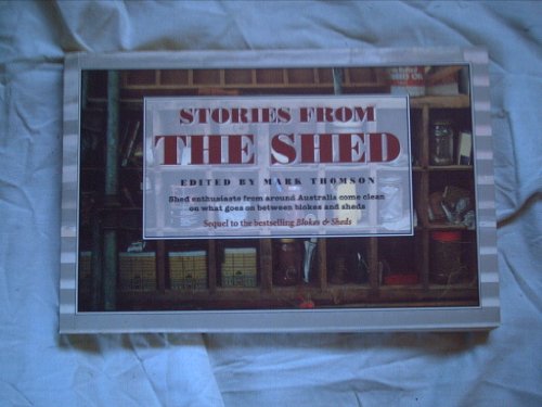 Stories from the Shed