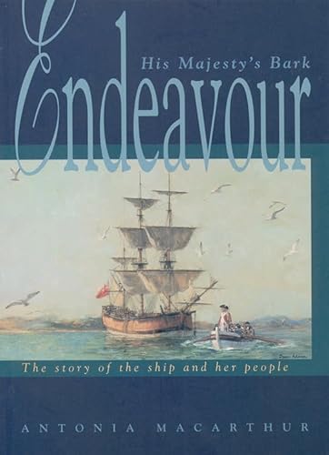 His Majesty's Bark Endeavour: The story of the ship and her people