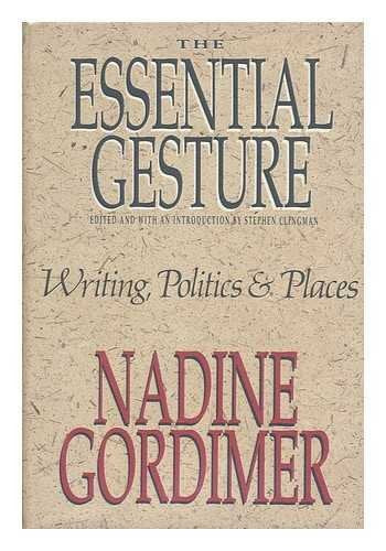 The Essential Gesture: Writing, Politics and Places