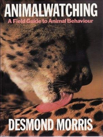 Animal Watching: A Field Guide to Animal Behaviour