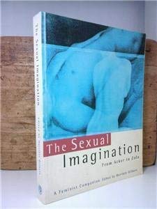 The Sexual Imagination: From Acker to Zola - A Feminist Companion