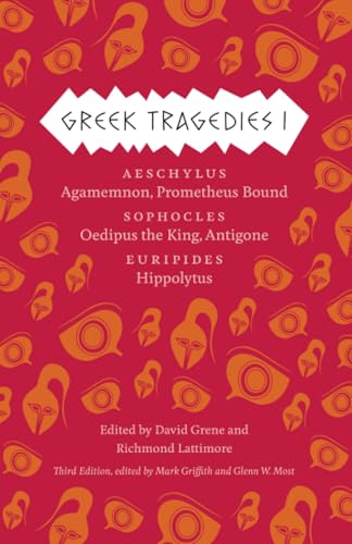 Greek Tragedies 1: Aeschylus: Agamemnon, Prometheus Bound; Sophocles: Oedipus the King, Antigone; Euripides: Hippolytus