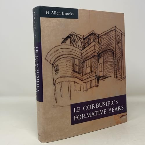 Le Corbusier's Formative Years: Charles-Edouard Jeanneret at La