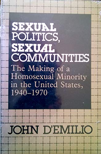 Sexual Politics, Sexual Communities: Making of a Homosexual Minority