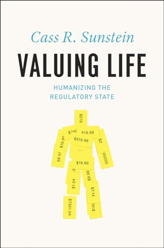 Valuing Life: Humanizing the Regulatory State