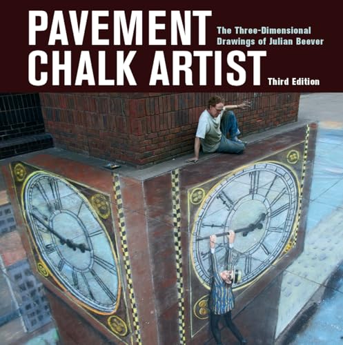 Pavement Chalk Artist: The Three-Dimensional Drawings of Julian Beever: 2018