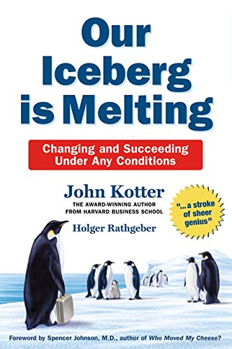 Our Iceberg is Melting: Changing and Succeeding Under Any Conditions