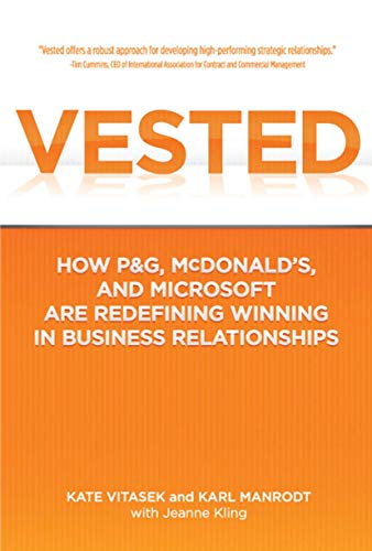 Vested: How P&G, McDonald's, and Microsoft are Redefining Winning in Business Relationships