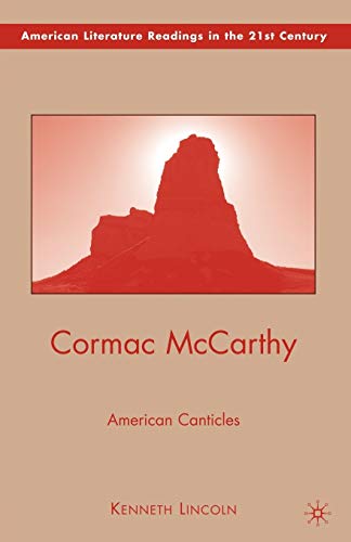 Cormac McCarthy: American Canticles