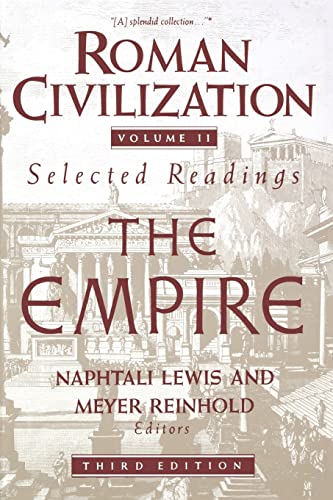 Roman Civilization: Selected Readings: The Empire, Volume 2