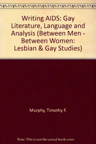 Writing AIDS: Gay Literature, Language and Analysis