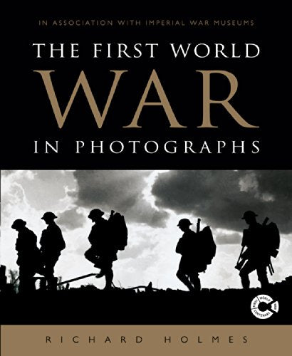 The First World War in Photographs