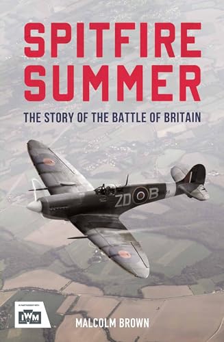 Spitfire Summer: The Story of the Battle of Britain