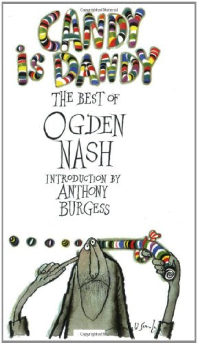 Candy is Dandy: The Best of Ogden Nash