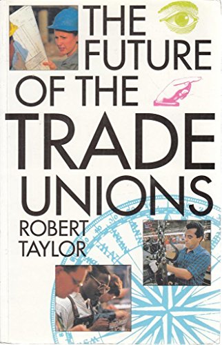 The Future of the Trade Unions