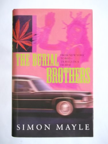 The Burial Brothers: From New York to Rio - Travels in a Hearse