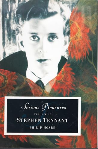 Serious Pleasures: Life of Stephen Tennant