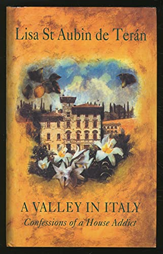 A Valley in Italy: Confessions of a House Addict