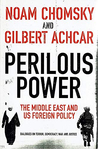 Perilous Power:The Middle East and U.S. Foreign Policy (TPB) (OM): Dialogues on Terror, Democracy, War, and Justice