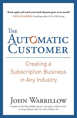 The Automatic Customer: Creating a Subscription Business in Any Industry