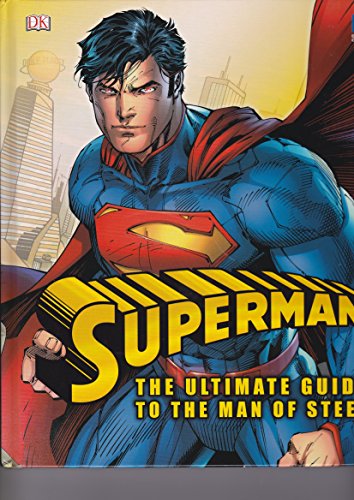 Superman - The Ultimate Guide to the Man of Steel