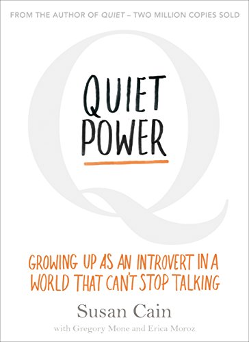 Quiet Power: Growing Up as an Introvert in a World That Can't Stop Talking