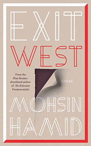 Exit West: SHORTLISTED for the Man Booker Prize 2017