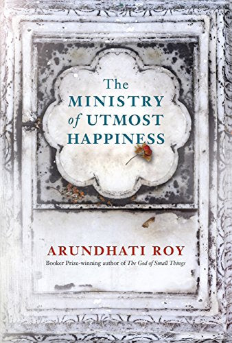 The Ministry of Utmost Happiness: Longlisted for the Man Booker Prize 2017