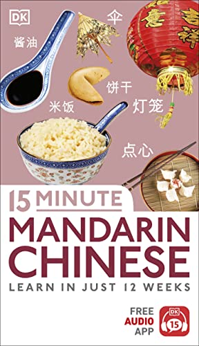 15 Minute Mandarin Chinese: Learn in Just 12 Weeks