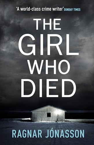 The Girl Who Died: The chilling Sunday Times Crime Book of the Year 2021