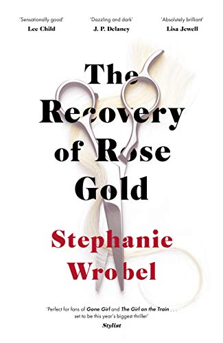 The Recovery of Rose Gold: The gripping must-read Richard & Judy thriller and Sunday Times bestseller