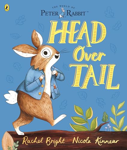 Peter Rabbit: Head Over Tail: inspired by Beatrix Potter's iconic character