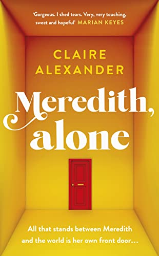 Meredith, Alone: The hopeful and uplifting debut you'll never forget