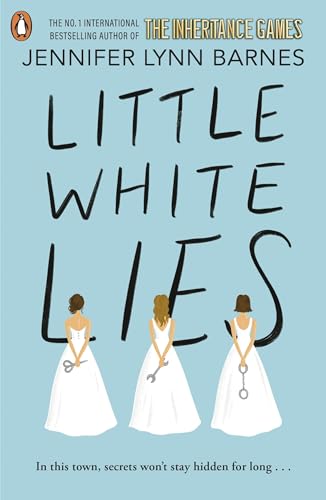 Little White Lies: From the bestselling author of The Inheritance Games