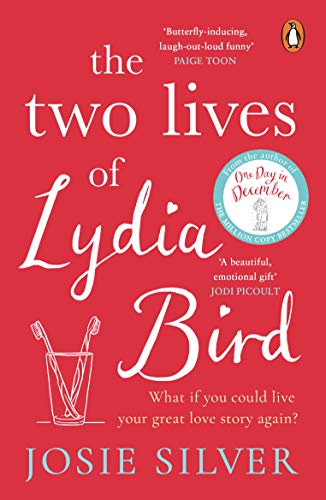 The Two Lives of Lydia Bird: A gorgeously romantic love story for anyone who has ever thought 'What If?'