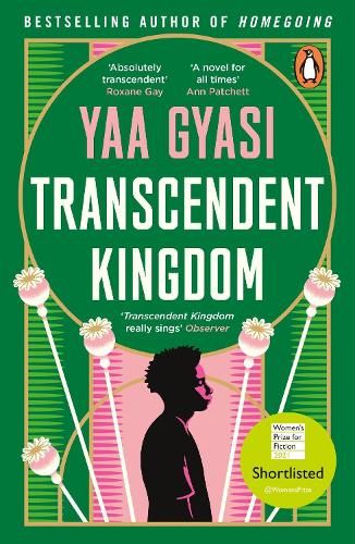 Transcendent Kingdom: Shortlisted for the Women's Prize for Fiction 2021