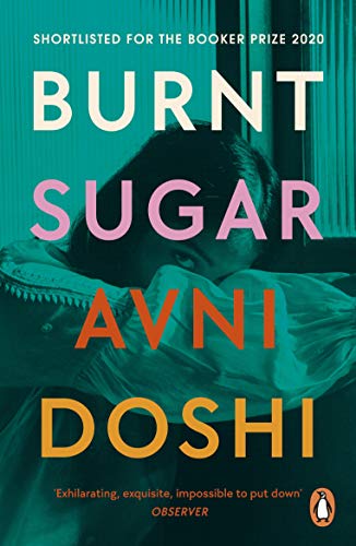 Burnt Sugar: Shortlisted for the Booker Prize 2020