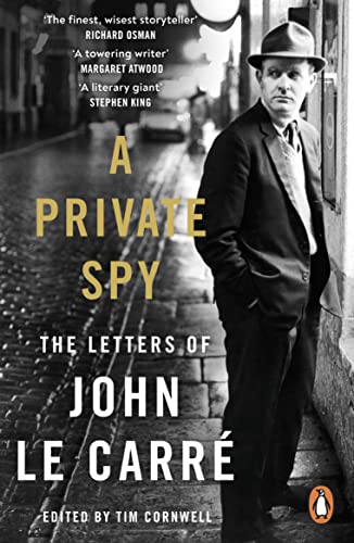 A Private Spy: The Letters of John le Carre 1945-2020