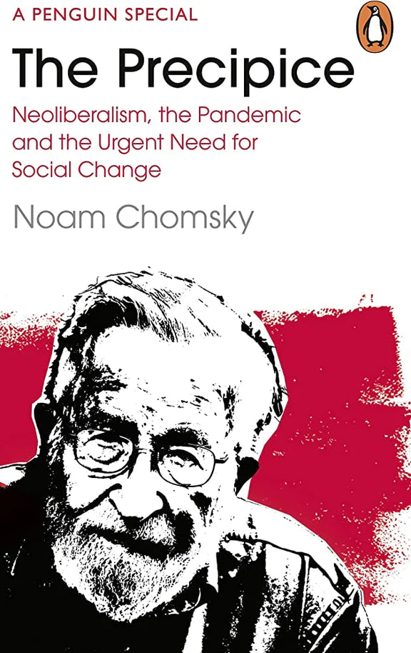 Chomsky: Precipice- Neoliberalism, the Pandemic & the Urgent Need for Radical Change