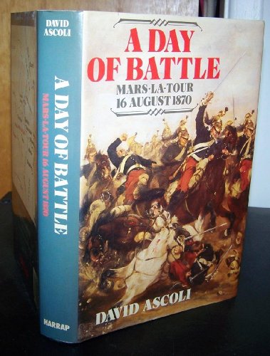 A Day of Battle: Mars-la-Tour, 16 August 1870