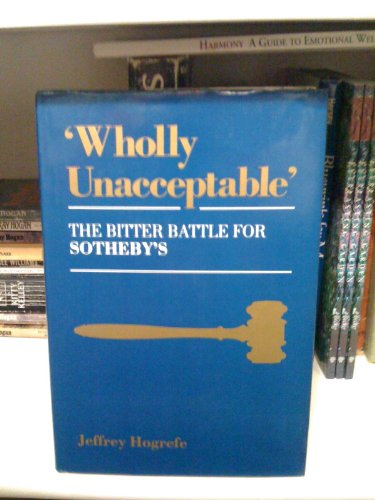 Wholly Unacceptable: Bitter Battle for Sotheby's