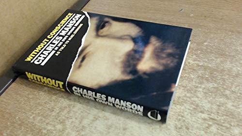 Without Conscience: Story of Charles Manson in His Own Words