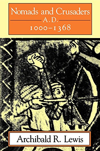 Nomads and Crusaders: A.D. 1000-1368