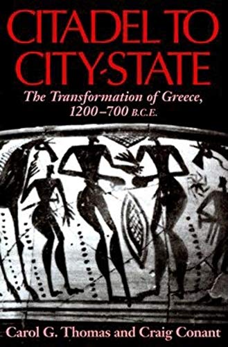 Citadel to City-state: The Transformation of Greece, 1200-700 BCE