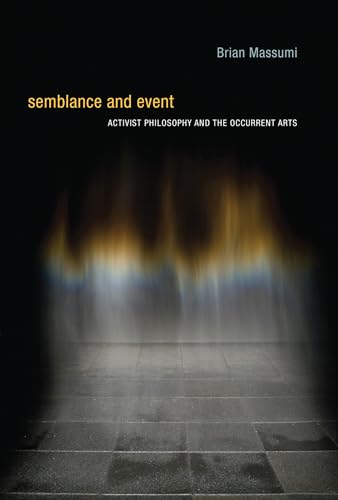 Semblance and Event: Activist Philosophy and the Occurrent Arts