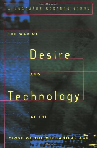 The War of Desire and Technology at the Close of the Mechanical Age