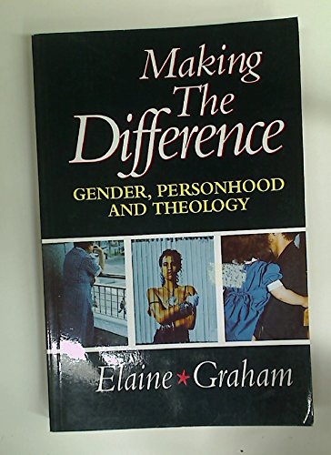 Making the Difference: Gender, Personhood and Theology