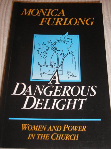 A Dangerous Delight: Women and Power in the Church